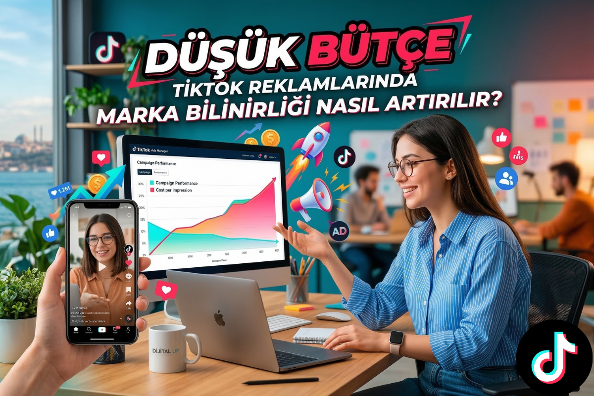 TikTok Reklam Verme: Düşük Bütçeyle Marka Bilinirliği Nasıl Artırılır? 5 Uzman Taktik